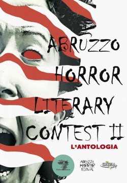 ABRUZZO HORROR LITERARY CONTEST II, L’ANTOLOGIA